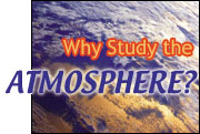 Why Study the Atmosphere